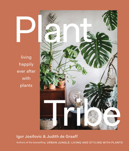 Plant Tribe: Living Happily Ever After with Plants